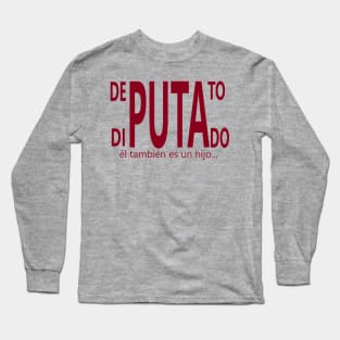 DIPUTADO Long Sleeve T-Shirt